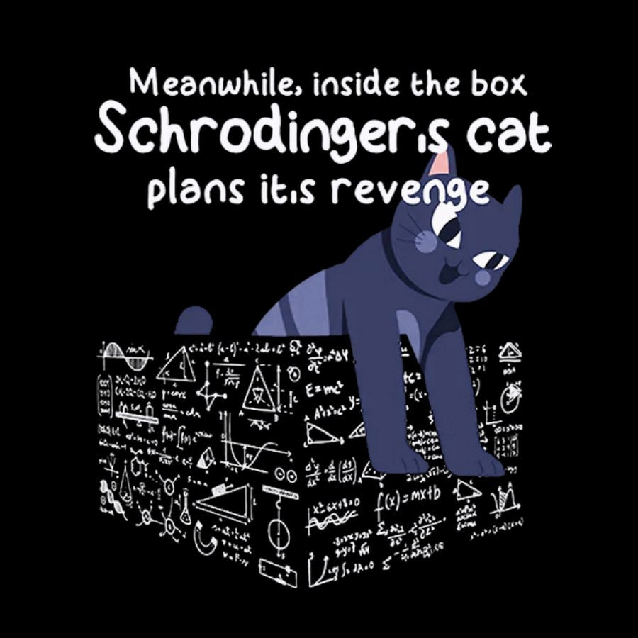 Schrodinger's Cat Funny Geeky T-Shirt