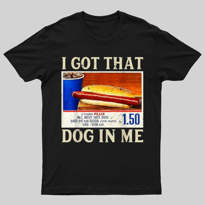 Retro Vintage I Got-That Dog In Me Funny Hot Dog Geeky T-Shirt