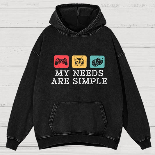 My Needs Are Simple Gamers Fun Vintage Distressed Hoodie