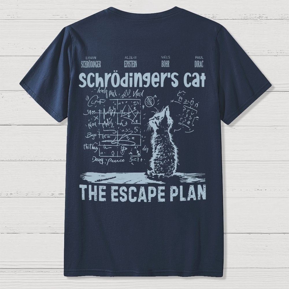 Schrodinger's Cat Escape Plan Front And Back Printing Geek T-Shirt