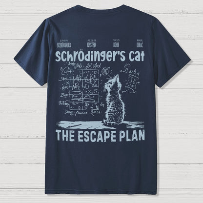 Schrodinger's Cat Escape Plan Front And Back Printing Geek T-Shirt