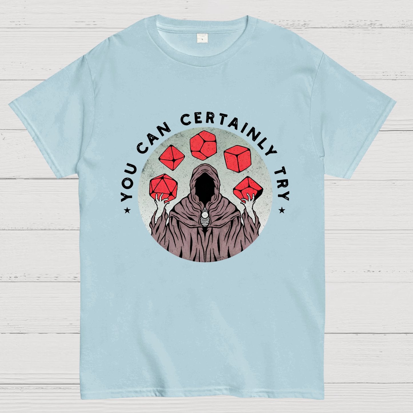 You Can Certainly Try Nerdy T-Shirt