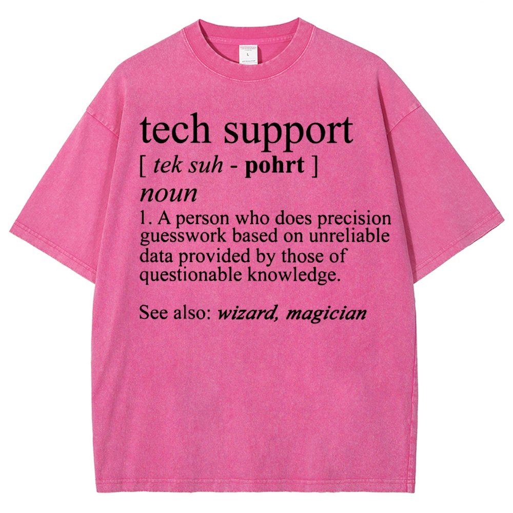 Tech Support Funny IT funnArt Design Happy Apparel Essential Inspiration Joy Mood Vintage Distressed T-shirt