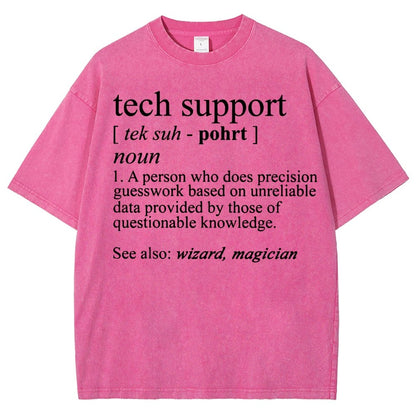 Tech Support Funny IT funnArt Design Happy Apparel Essential Inspiration Joy Mood Vintage Distressed T-shirt