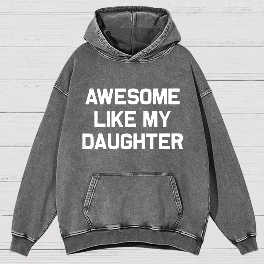 Awesome Like My Daughter Vintage Distressed Hoodie