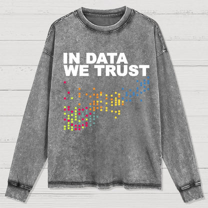 In Big Data We Trust Washed Long Sleeve Tee