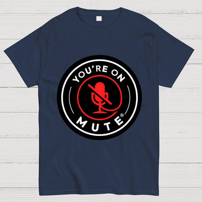 You're On Mute Geek T-Shirt