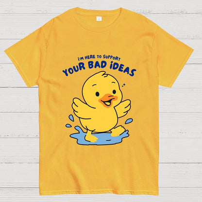 Support Your Bad Ideas Geek T-Shirt