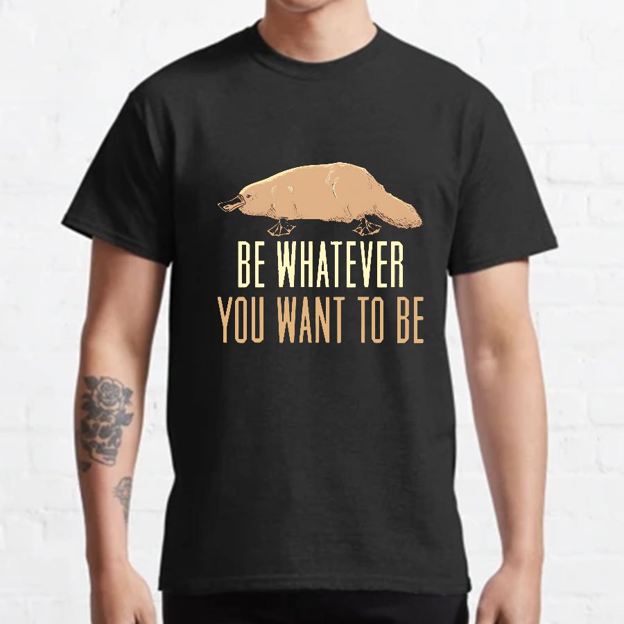 Be Whatever You Want To Be Geeky T-Shirt