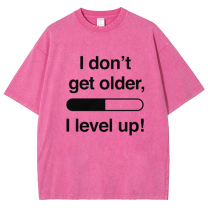 I Don't Get Older I Level Up - Funny Gamer Vintage Distressed T-shirt