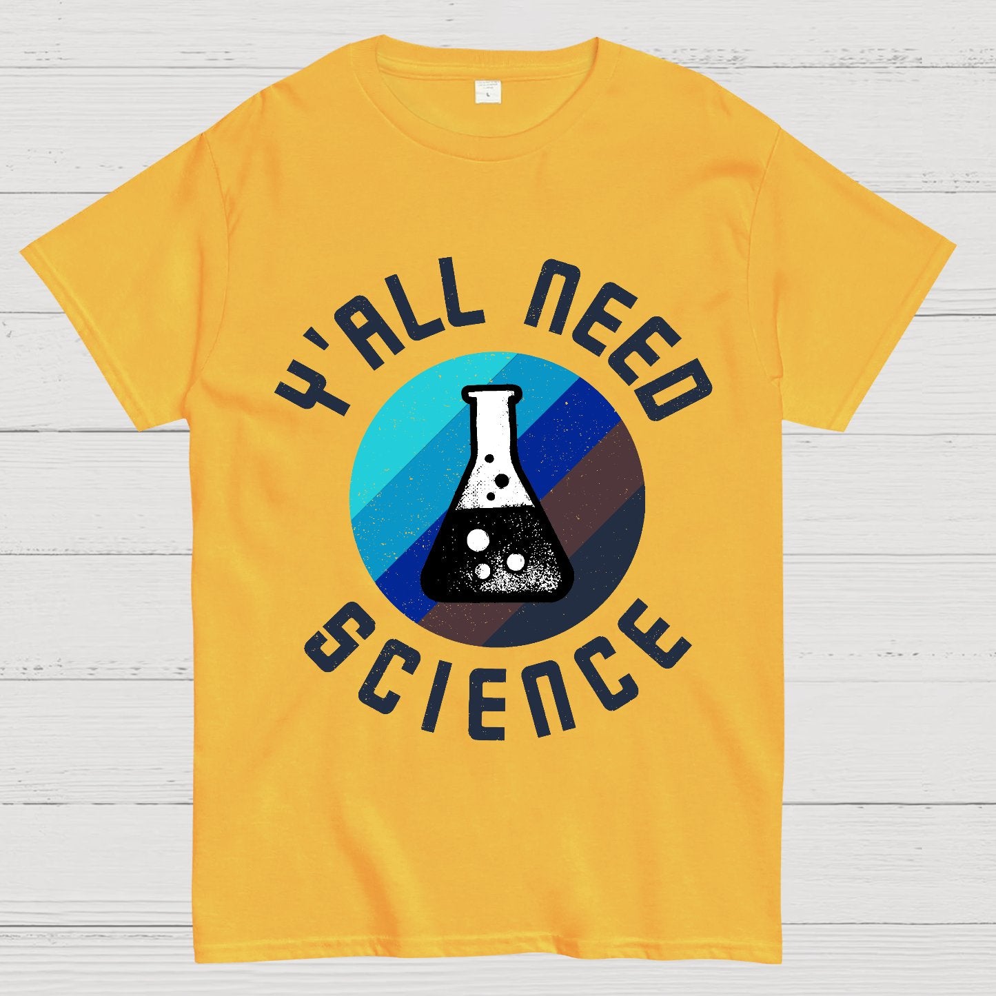 Y'all Need Science Chemistry Biology Physics Geek T-Shirt