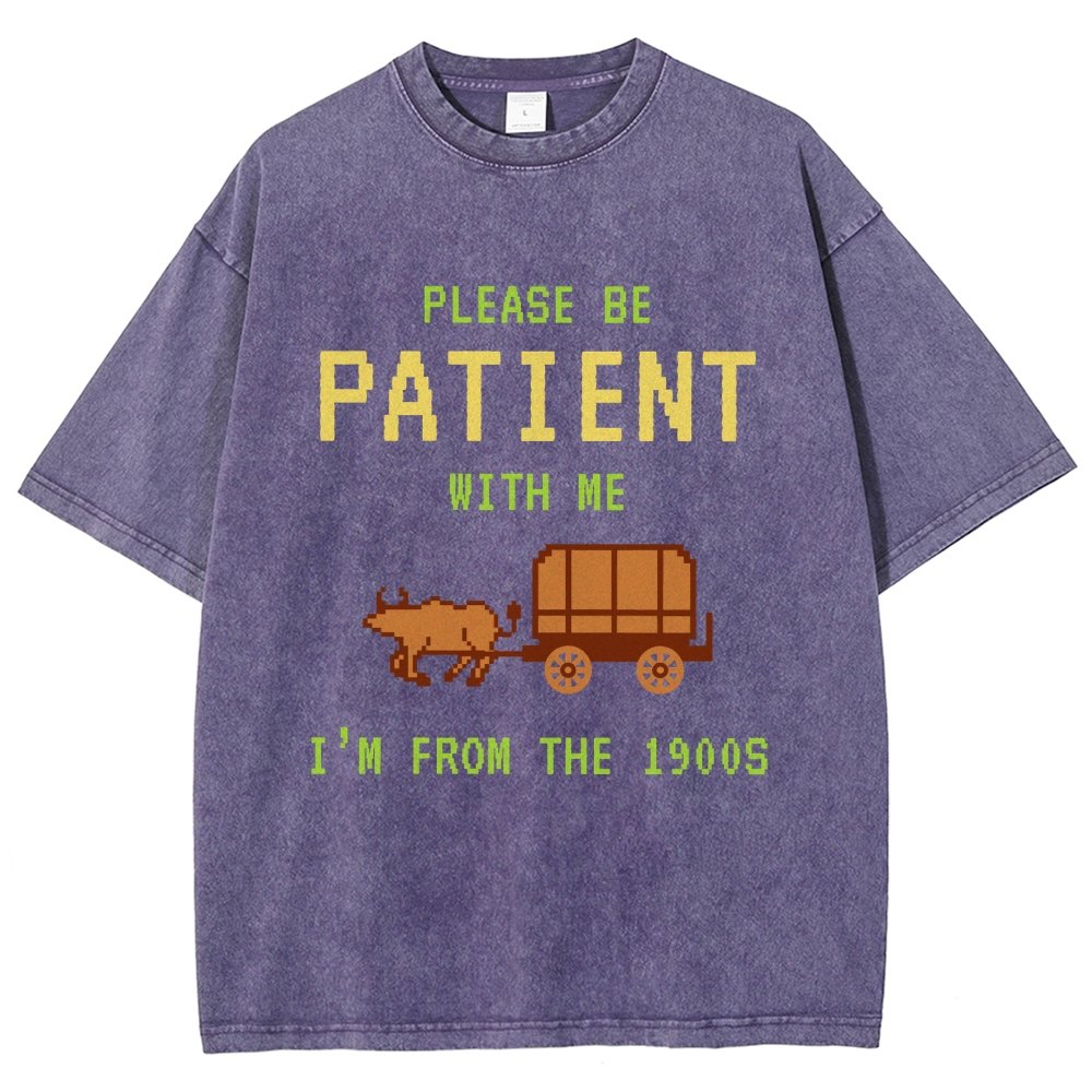 Please Be Patient With Me I'm From The 1900s Vintage Distressed T-shirt