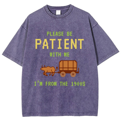 Please Be Patient With Me I'm From The 1900s Vintage Distressed T-shirt