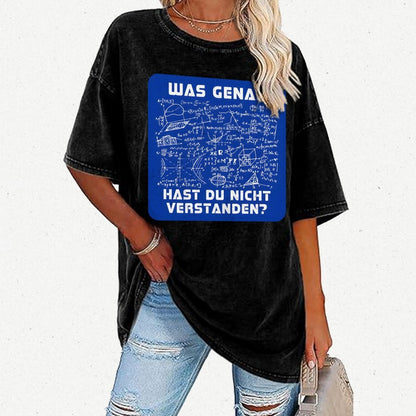 Was genau hast du nicht verstanden Vintage Distressed T-shirt
