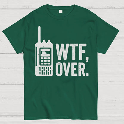 WTF Over Geeky T-Shirt