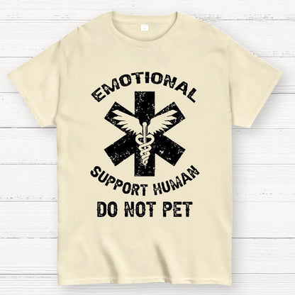 Emotional Support Human Do Not Pet Unisex Geek T-Shirt