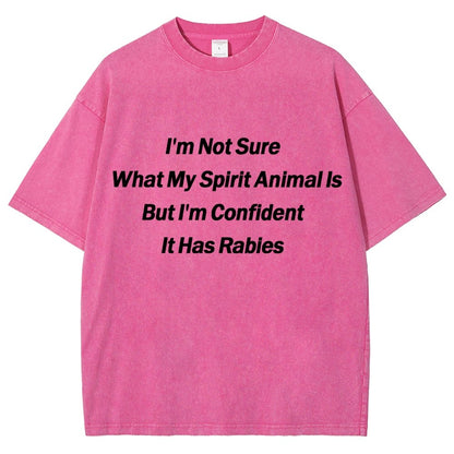 Im Not Sure What My Spirit Animal Is Vintage Distressed T-shirt