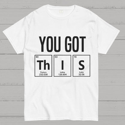 You Got This Geeky T-Shirt