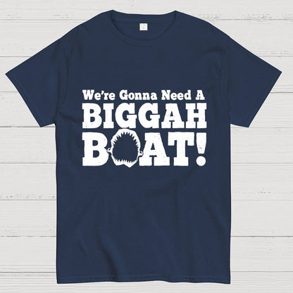We're Gonna Need A Bigger Boat! Unisex Geek T-Shirt