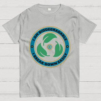 I Am Biodegradable I Break Down Easily Geek T-Shirt