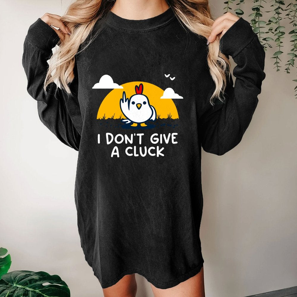 Don’t Give A Cluck Washed Long Sleeve Tee