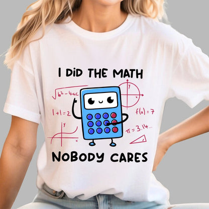 Did The Math Unisex Geek T-Shirt