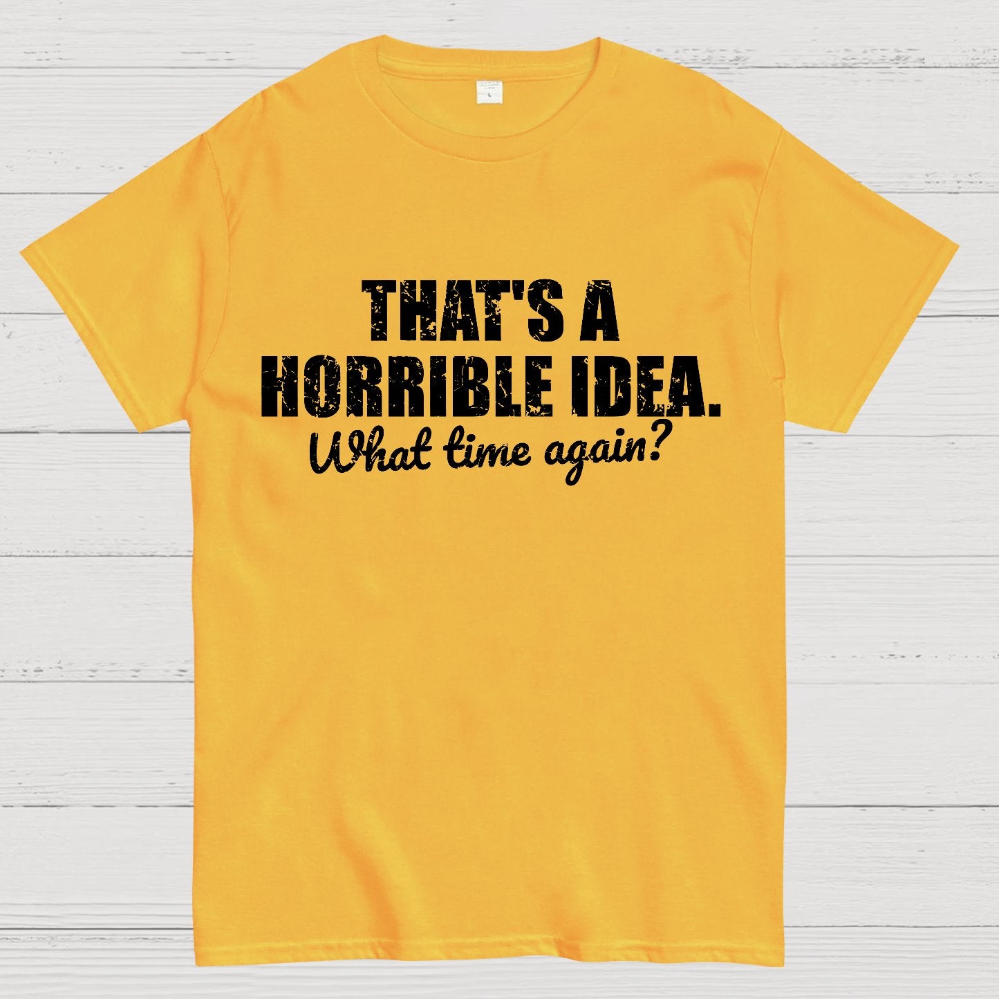 That's a horrible idea Geek T-Shirt