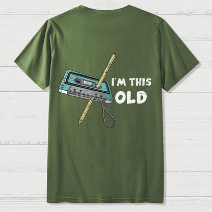 I‘m This Old  Back Printing Geek T-Shirt