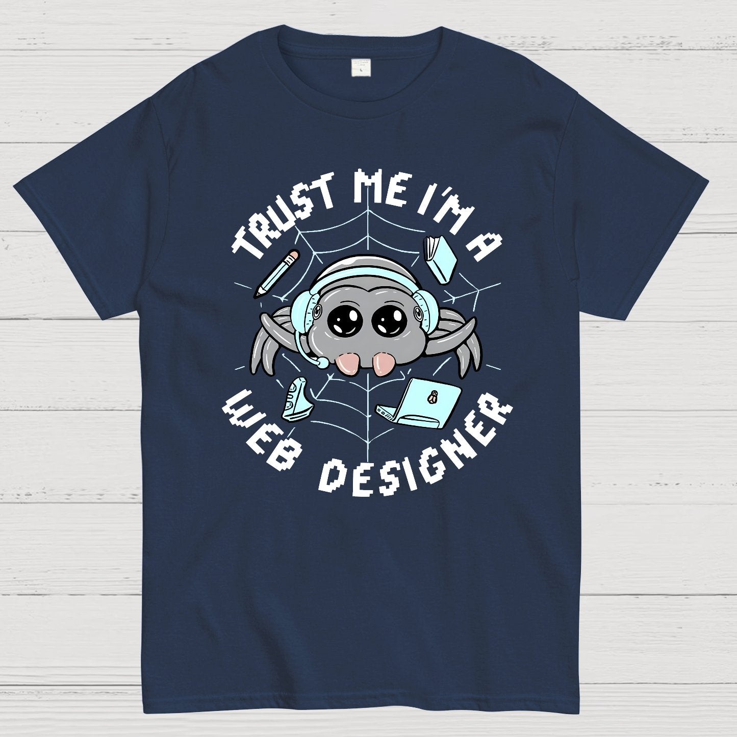 Trust Me I'm A Web Designer Geek T-Shirt