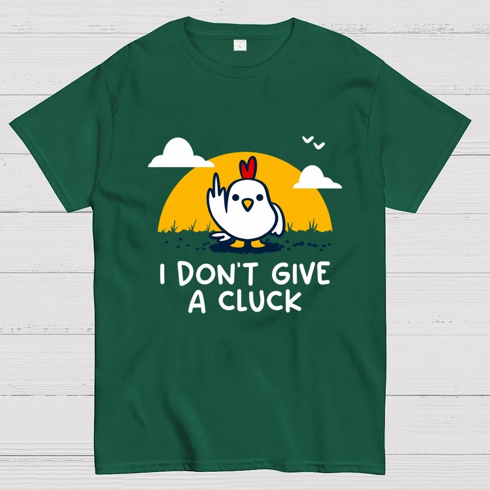 Don’t Give A Cluck Geek T-Shirt