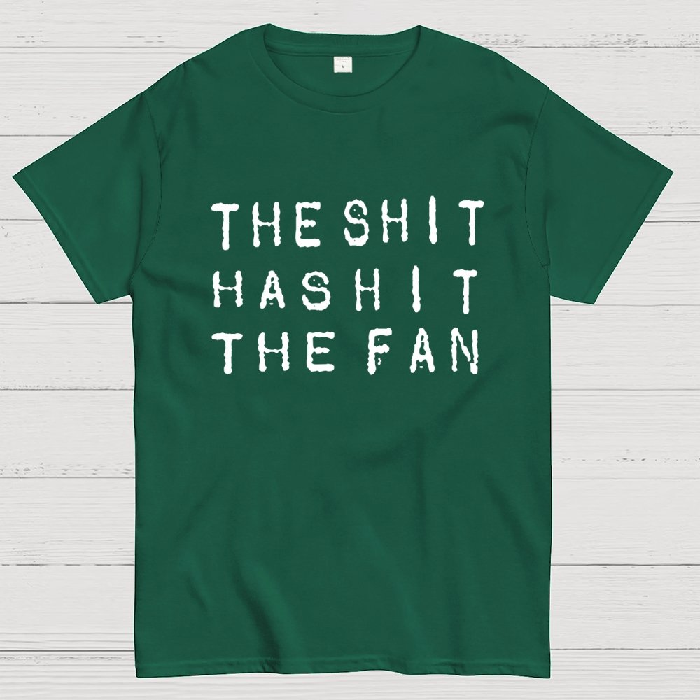 For the shit has hit the fan Unisex Geek T-Shirt