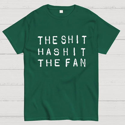 For the shit has hit the fan Unisex Geek T-Shirt