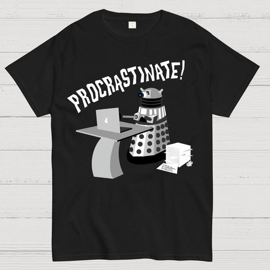 Procrastinate！Geek T-Shirt