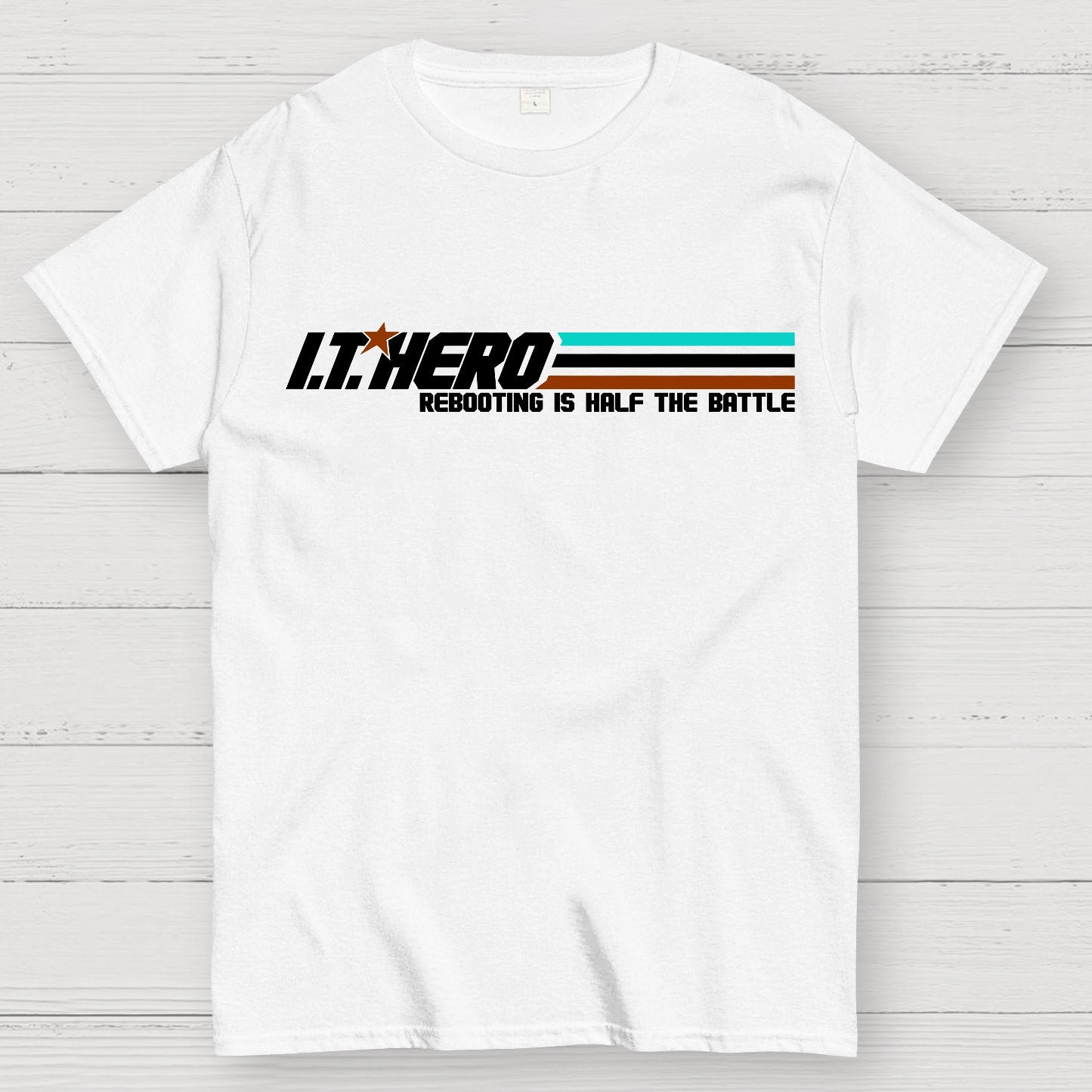 I.T. Hero Rebooting is Half the Battle Geek T-Shirt
