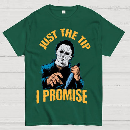 Just The Tip I Promise  Halloween Essential Unisex Geek T-Shirt