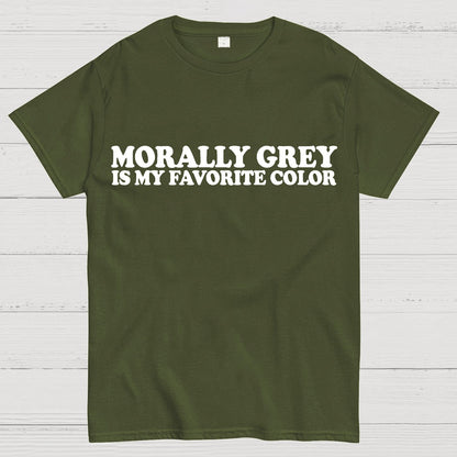 Morally Grey Is My Favorite Color Geek T-Shirt