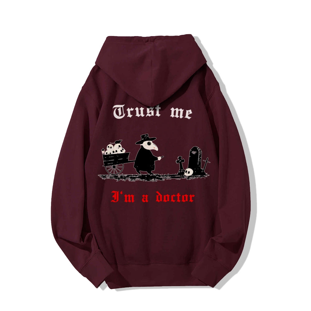 Trust me I'm a doctor Printed Back Unisex Cotton Hoodie