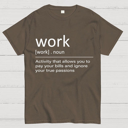 Work Definition Unisex Geek T-Shirt