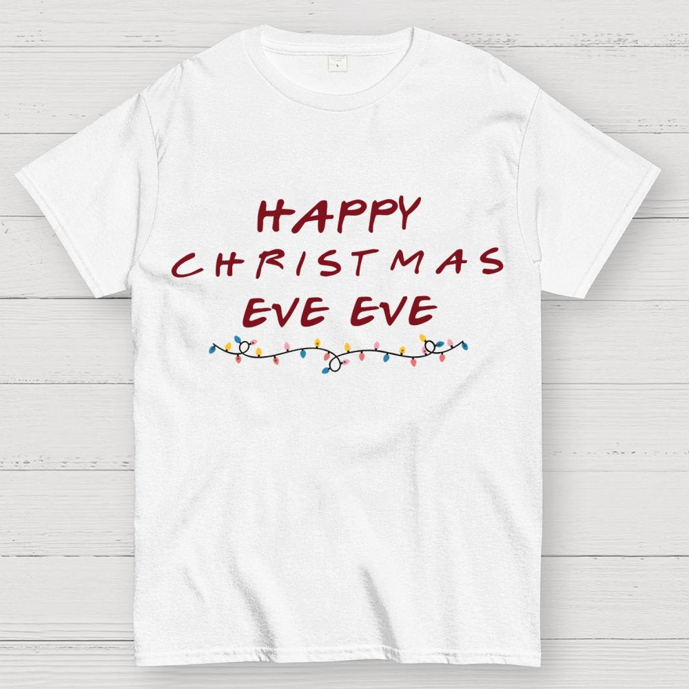 Happy Christmas Eve Eve Geek T-Shirt