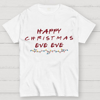 Happy Christmas Eve Eve Geek T-Shirt