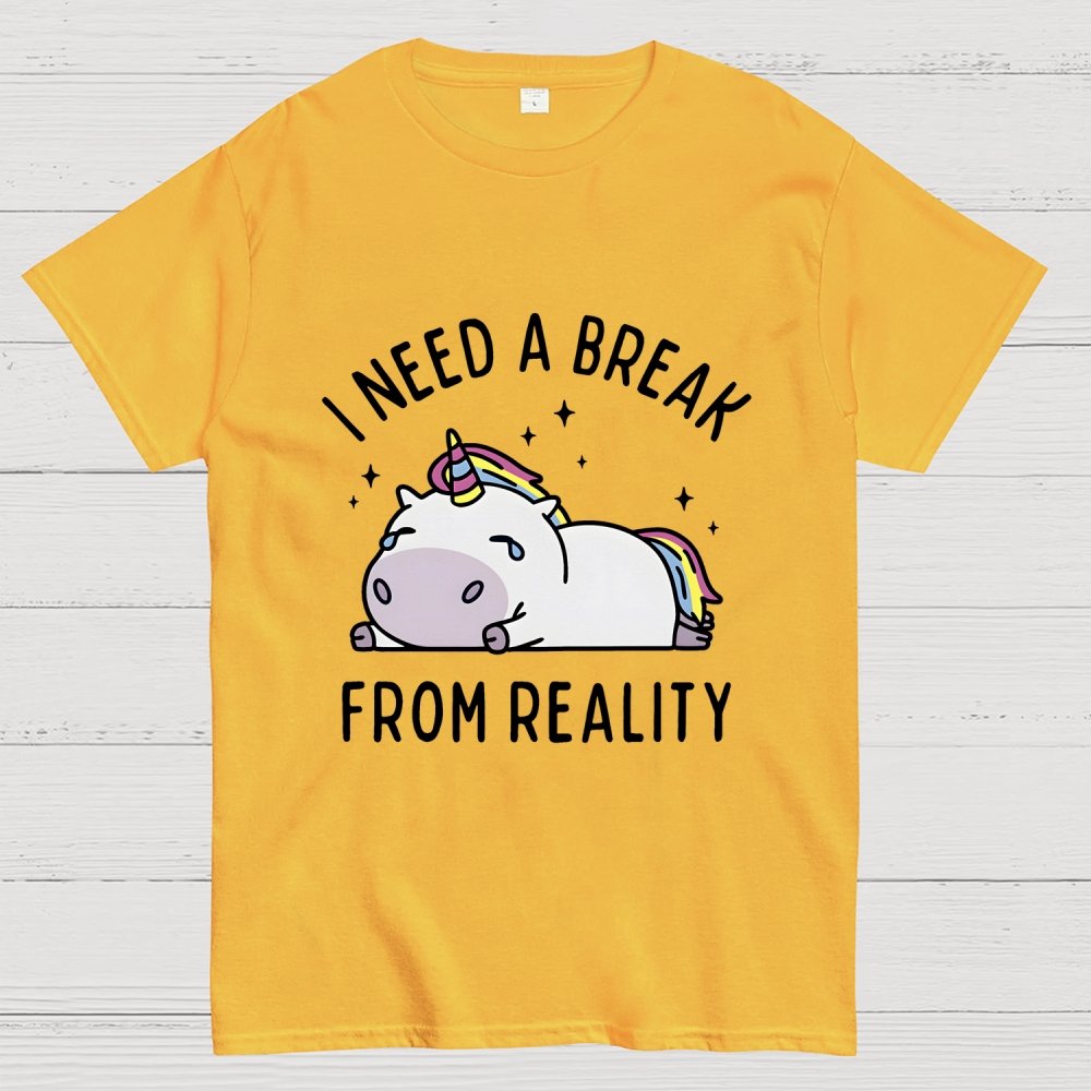 I Need A Break From Reality Geek T-Shirt