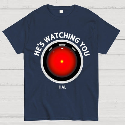 HAL Is Watching YOU Geek T-Shirt
