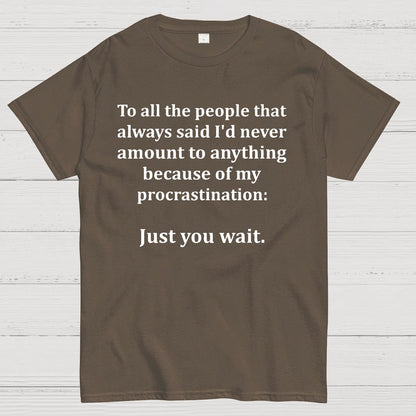 Procrastination Just Wait Geek T-Shirt