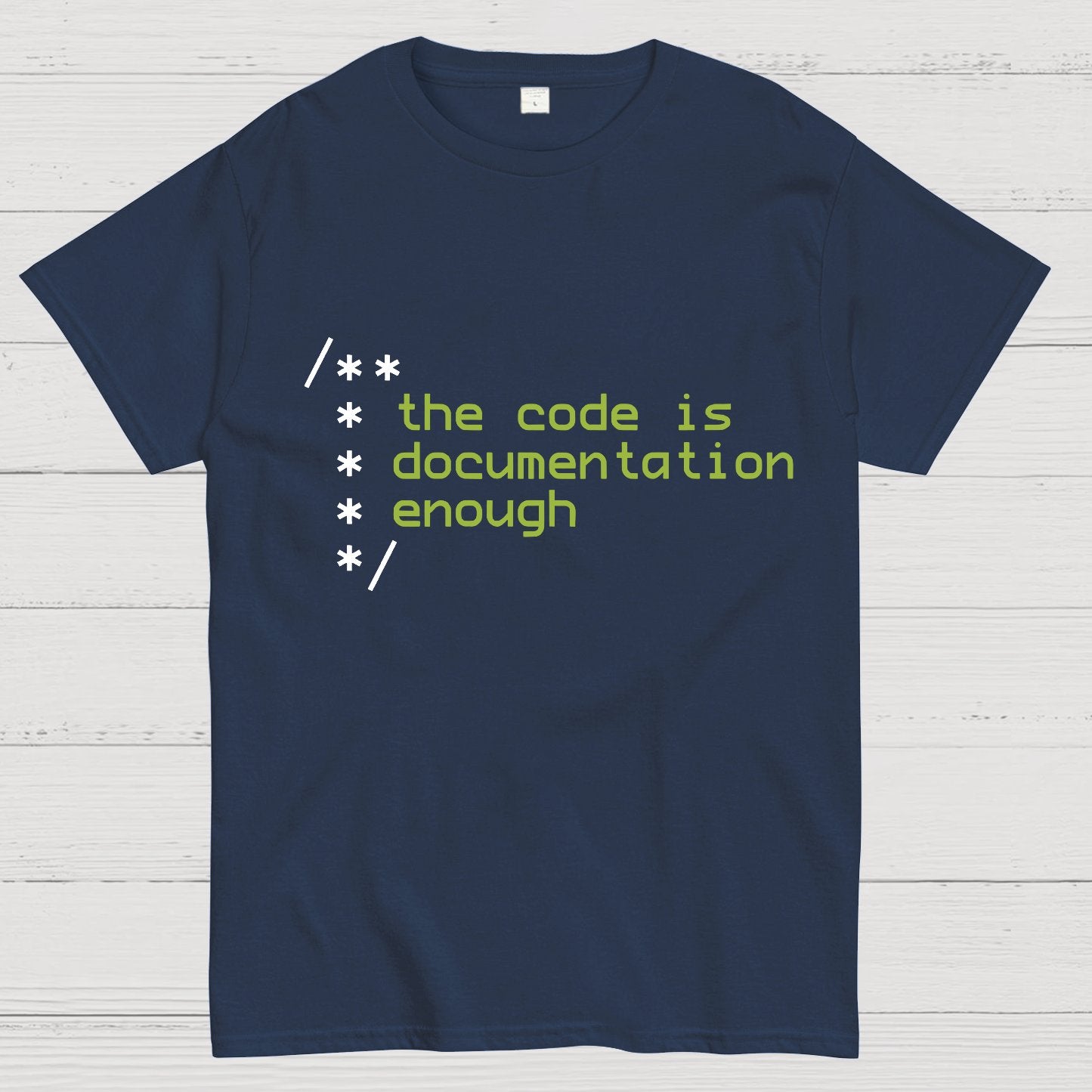 The code is documentation enough Geeky T-Shirt