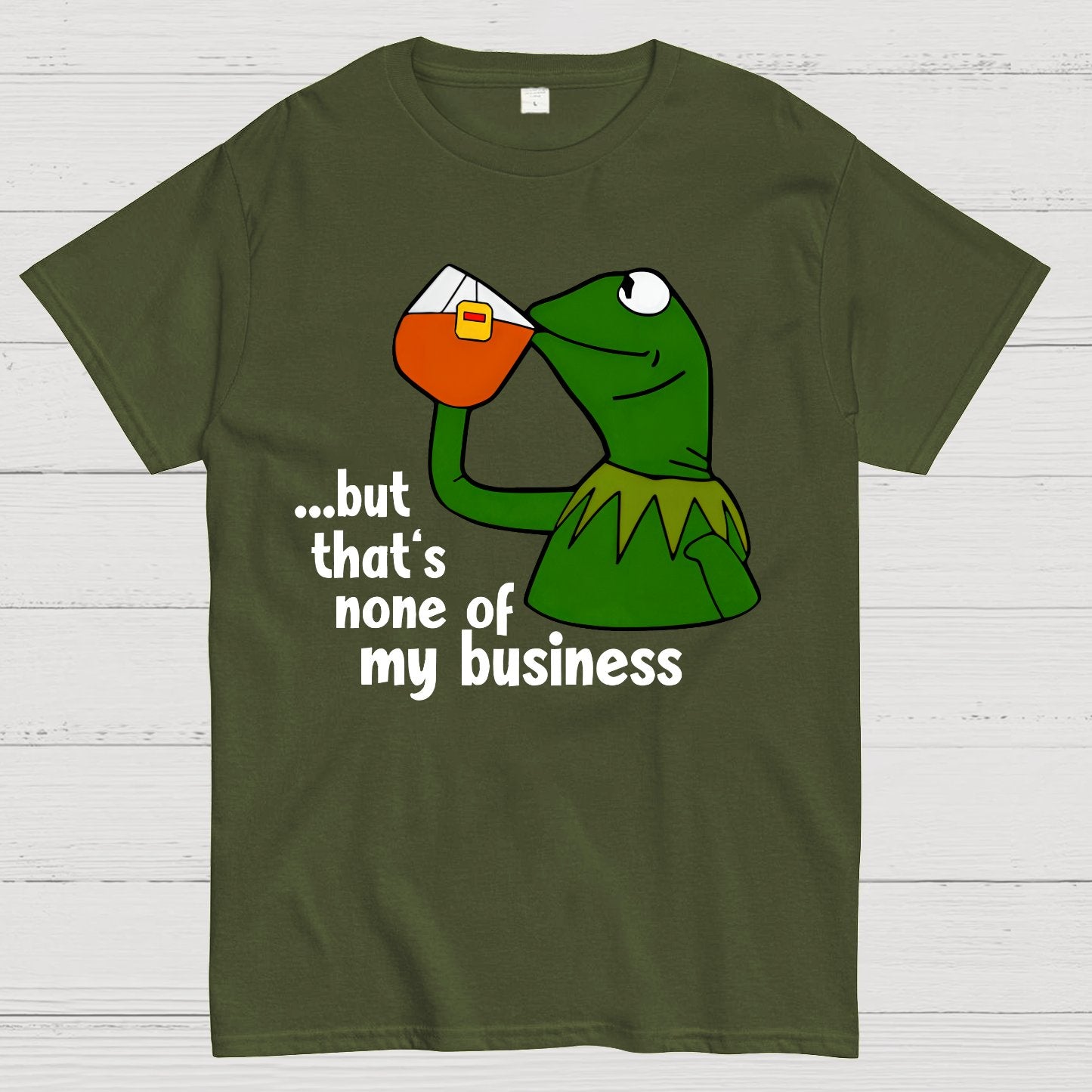 That's None Of My Business！Geek T-Shirt
