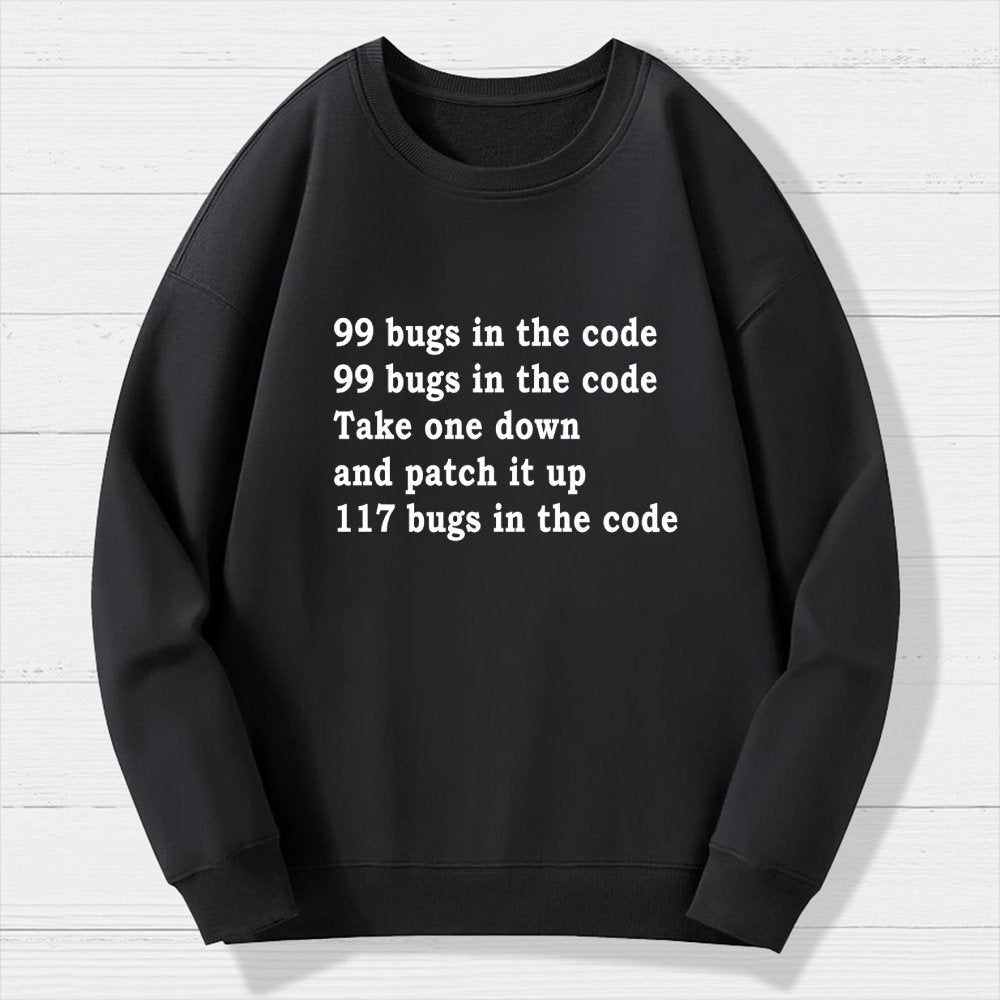 99 Bugs In The Code Geek Cotton Sweatshirt
