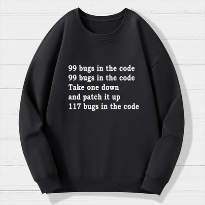 99 Bugs In The Code Geek Cotton Sweatshirt