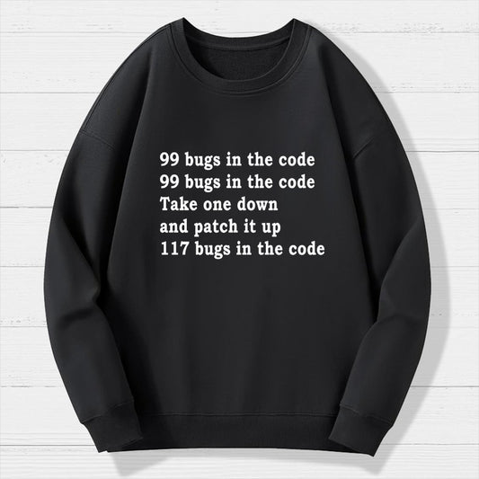 99 Bugs In The Code Geek Cotton Sweatshirt