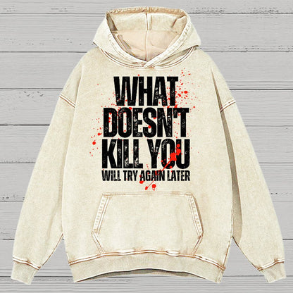 What Doesn't Kill You!Vintage Distressed Hoodie