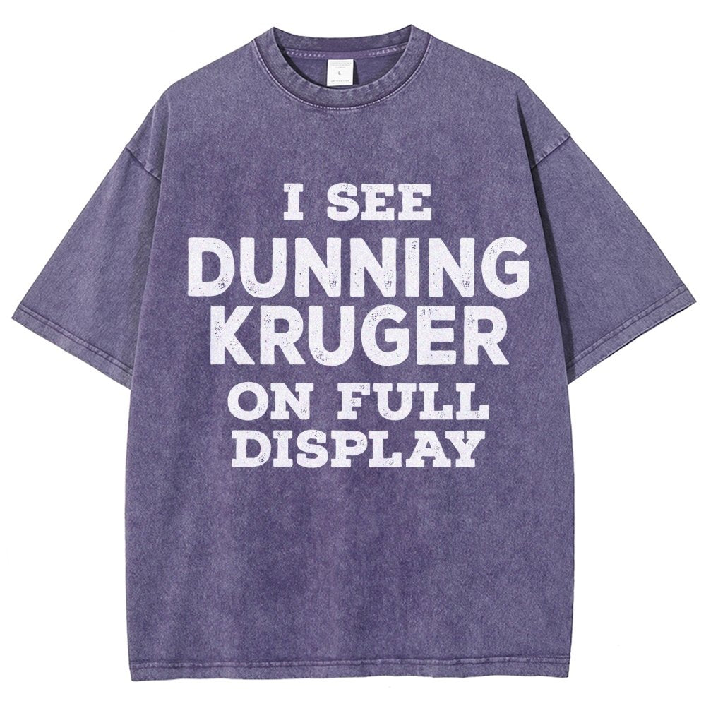 Dunning Kruger On Full Display Vintage Distressed T-shirt